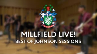 Millfield Live  Best of Johnson Sessions [upl. by Elinor894]