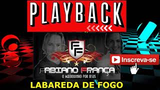 PLAYBACK 2 LABAREDA DE FOGO FABIANO FRANÇA O Maluquinho Por Jesus 2017 2018 [upl. by Alliscirp]