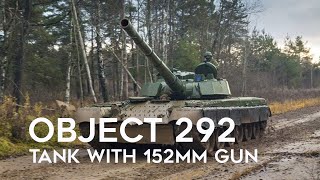 Russia ReEnlisted Object 292 Tank With 152 mm Cannon [upl. by Aneej]