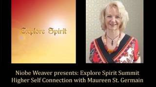 Explore Spirit Summit  Niobe Weaver interview with Maureen St Germain [upl. by Barsky716]