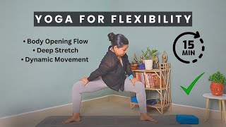 15 Minutes Yoga For Flexibility  Body Opening Yoga Flow  Stretch With Dynamic Yoga Movement [upl. by Haeel]