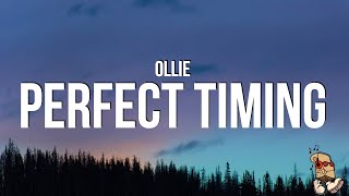 Ollie  Perfect Timing Lyrics [upl. by Yarled]