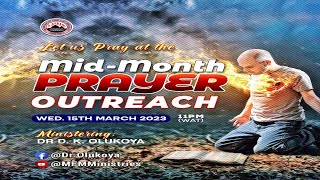 MIDMONTH PRAYER OUTREACH DAY 1 15032023 Dr D K Olukoya [upl. by Dayle]