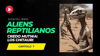 AUDIOLIBRO ¡Los Reptilianos en África Desenmascarados 🐉  LOS CHITAURI  Credo Mutwa [upl. by Annasor]