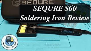 SEQURE S60 Nano Electric Soldering Iron Review [upl. by Rebmac573]