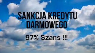 SANKCJA KREDYTU DARMOWEGO1 [upl. by Aerdnaz963]