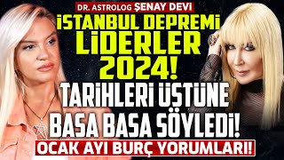 İstanbul Depremi Liderler 2024 Tarihleri Üstüne Basa Basa Söyledi Ocak Ayı Burç Yorumları [upl. by Kenric]