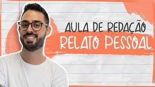 AULA DE REDAÇÃO  RELATO PESSOAL [upl. by Gerhardt]