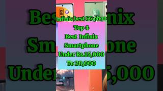 Top 4 best Infinix phones under 15000 to 20000 shorts viral review mobile [upl. by Sugna876]