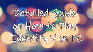 How to Play Identity V on PC [upl. by Ocirne]