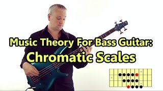 Chromatic Scales  Music Theory For Bass Guitar [upl. by Rodmur]