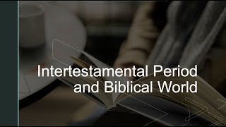 83023  Collegeside Wed Night  Intertestamental Period Part 4 [upl. by Bergerac]