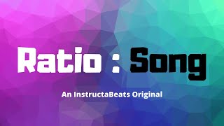 Ratio Song InstructaBeats Original  Learn about ratios [upl. by Ainitsirhc]