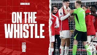 On the Whistle Arsenal 21 Brentford  quotThe heartstopping drama is backquot [upl. by Nicko6]