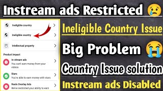 Instream ads Restricted due to ineligible country Country Issue Solve urgent video must watch [upl. by Iong289]