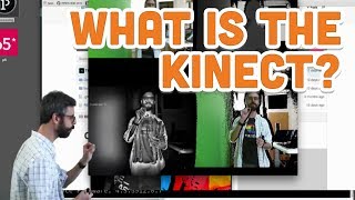 121 What is the Kinect  Kinect and Processing Tutorial [upl. by Warfeld250]