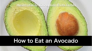 How to eat an Avocado Nutrition Benefits Tips amp Preparation [upl. by Ahsaten]