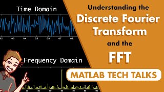 Understanding the Discrete Fourier Transform and the FFT [upl. by Llenrup]