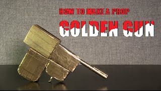 How to Make A Prop Golden Gun  007  James Bond [upl. by Lamoree444]