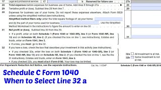 When to Select Line 32 a  Schedule C Form 1040 [upl. by Noivert]