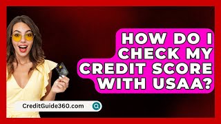 How Do I Check My Credit Score With USAA  CreditGuide360com [upl. by Goober313]