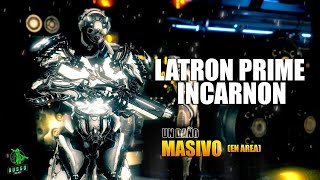 ✅ Build Latron prime Incarnon para DESTRUIR en Camino de Acero Gran daño en area 2024😎 [upl. by Healy]