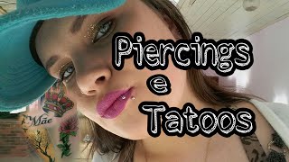 MEUS PIERCINGS E TATUAGENS [upl. by Ordisy]