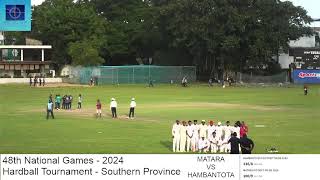 48th National Games Hardball Tournament  Southern Province  MATARA VS HAMBANTOTA [upl. by Gusella]