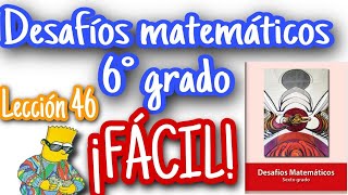 Desafíos matemáticos 6°Primaria  Lección 46 ✅ DIVISAS ¡FÁCIL [upl. by Vincenz521]