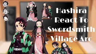 hashira react to swordsmith village part 3 tanjiro amp nezuko behindyou [upl. by Flavius]