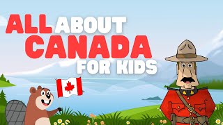 All about Canada for Kids  Learn about this fun countrys history and culture [upl. by Arita]