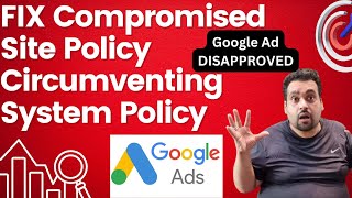 How to Fix Google Ads Disapproved for Compromised Site 2024 🚫🔄 Case Study 📈🔓 [upl. by Shetrit]