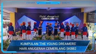 HARI ANUGERAH CEMERLANG SKBB2  THE YOUNG DREAMERS [upl. by Gilmore]