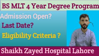 BS MLT 4 year Degree Program K Admission Open SHAIKH ZAYED HOSPITAL LAHORE [upl. by Hirz]