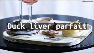 Recipe Duck liver parfait [upl. by Ladnar]