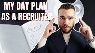 A Day In The Life Of A Recruiter My Actual Day Plan as a Recruitment Consultant [upl. by Bolling]