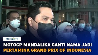 Tok MotoGP Mandalika Ganti Nama Jadi Pertamina Grand Prix of Indonesia [upl. by Avis173]