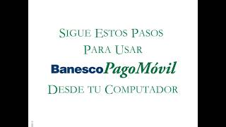 Usa Banesco PagoMóvil ahora desde tu computador [upl. by Jim679]