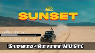 Ezu  Sunset slowedreverb MUSIC [upl. by Eelime519]