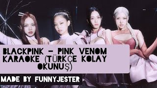 BLACKPINK  PINK VENOM KARAOKE TÜRKÇE KOLAY OKUNUŞ [upl. by Gonagle88]