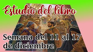 Estudio del libro de la semana del 11 al 17 de diciembre 2023 [upl. by Herzen]