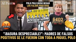 ¡BASURA Madres de Falsos Positivos se le fueron CON TODA a Polo Polo por NEGAR las ejecuciones [upl. by Mohkos]