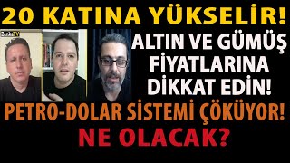 20 KATINA YÜKSELİR ALTIN VE GÜMÜŞ FİYATLARINA DİKKAT EDİN PETRODOLAR SİSTEMİ ÇÖKÜYOR NE OLACAK [upl. by Yanaj]