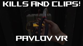 Kills N Clips  Pavlov VR [upl. by Piers]