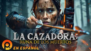 LA CAZADORA RUNA DE LOS MUERTOS  PELICULA DE ACCIÓN EN ESPANOL LATINO [upl. by Baptist]