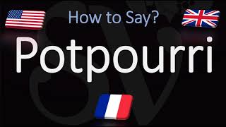 How to Pronounce Potpourri CORRECTLY [upl. by Onfroi]