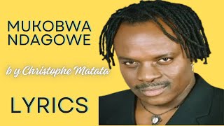 Mukobwa ndagowe by Jean Christophe Matata Lyrics [upl. by Adlei]