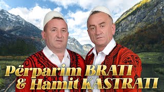 Perparim Brati amp Hamit Kastrati amp Hysen Dida [upl. by Acalia]