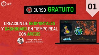 👨‍🏫 Curso ¡GRATIS Creación de Geoportales y Dashboard en Tiempo Real con ArcGIS 01  CAEG [upl. by Marcos479]