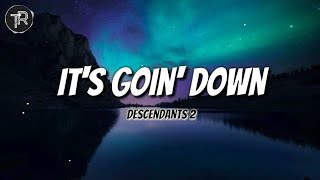 Its Goin Down from Descendants 2 Lyrics Video [upl. by Retsila49]